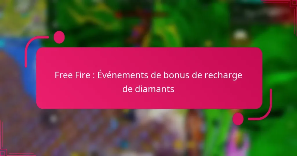 Free Fire : Événements de bonus de recharge de diamants