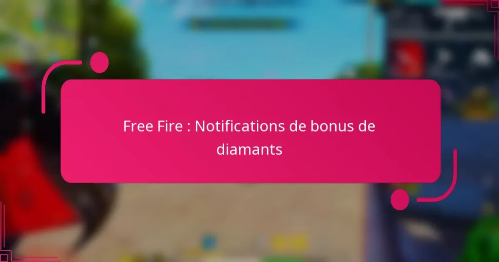 Free Fire : Notifications de bonus de diamants