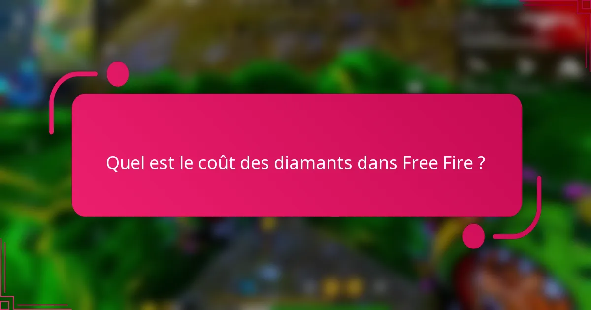 Quel est le coût des diamants dans Free Fire ?