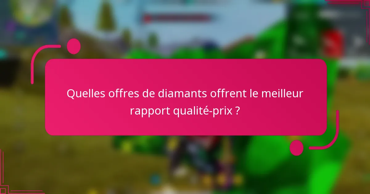 Quelles offres de diamants offrent le meilleur rapport qualité-prix ?