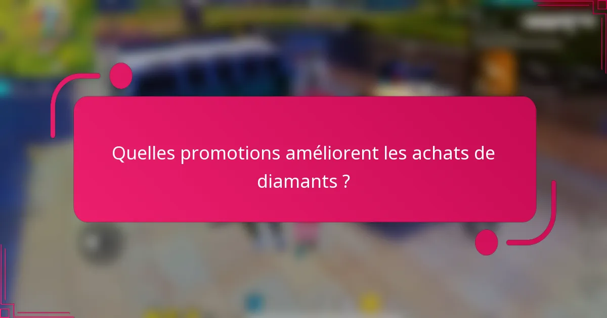 Quelles promotions améliorent les achats de diamants ?